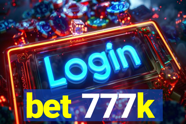 bet 777k